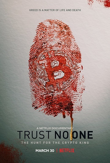 别信任何人：虚拟货币悬案 Trust No One: The Hunt for the Crypto King